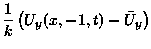 $\displaystyle \frac{1}{k}\left(U_y(x,-1,t)-\frac{a}{\rho \nu}\right)$
