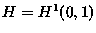 $ H=H^{1}(0,1) $